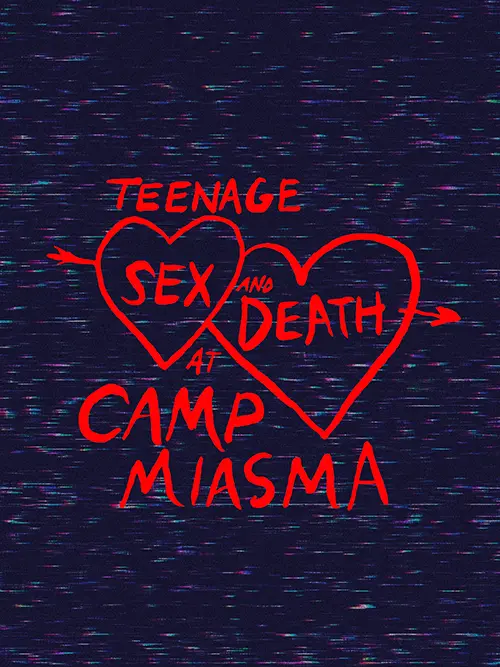Teenage Sex and Death at Camp Miasma de Jane Schoenbrun