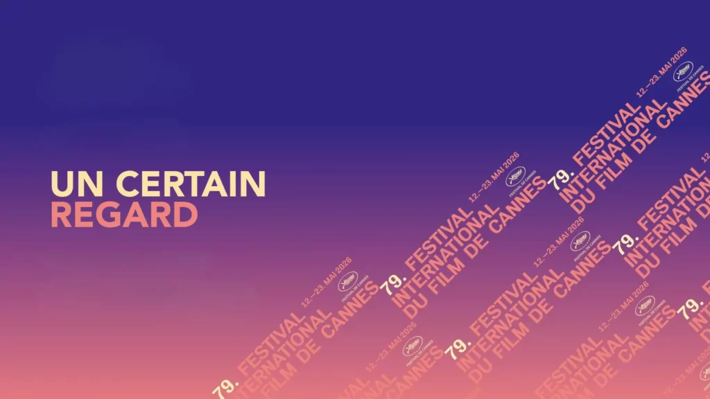 Un certain regard à Cannes 2026